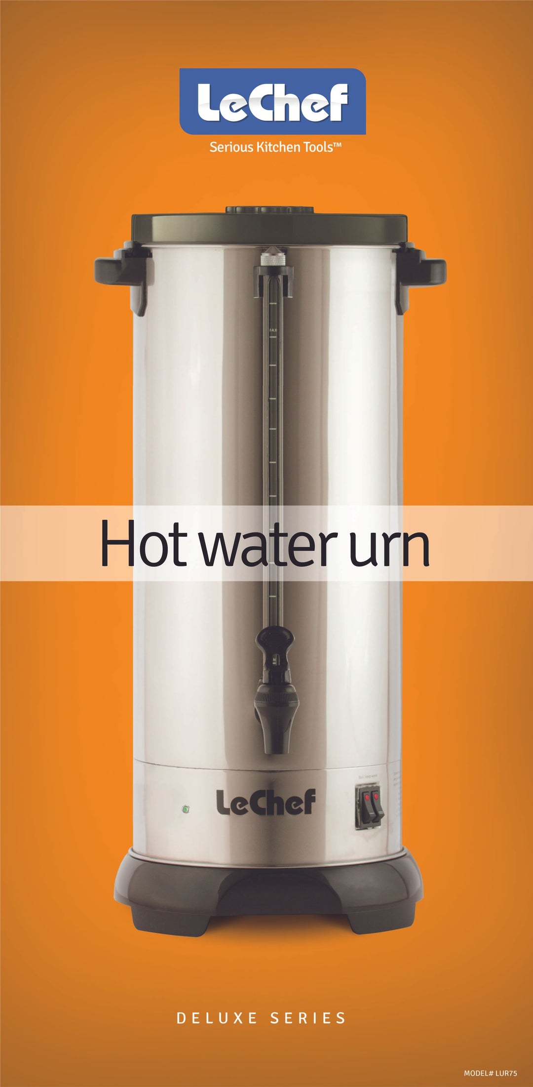 LE'CHEF ELECTRIC HOT WATER URN 75 CUP MODEL# LUR75
